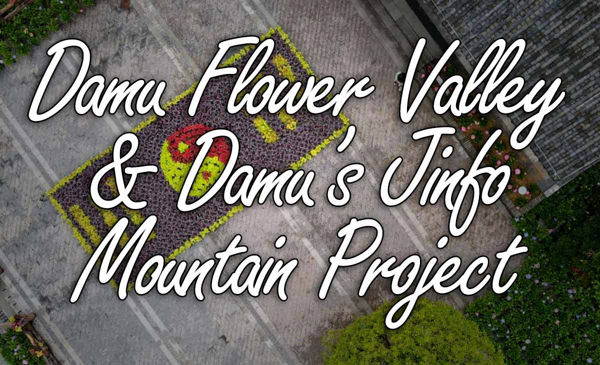 Damu Flower Valley & Damu’s Jinfo Mountain Project